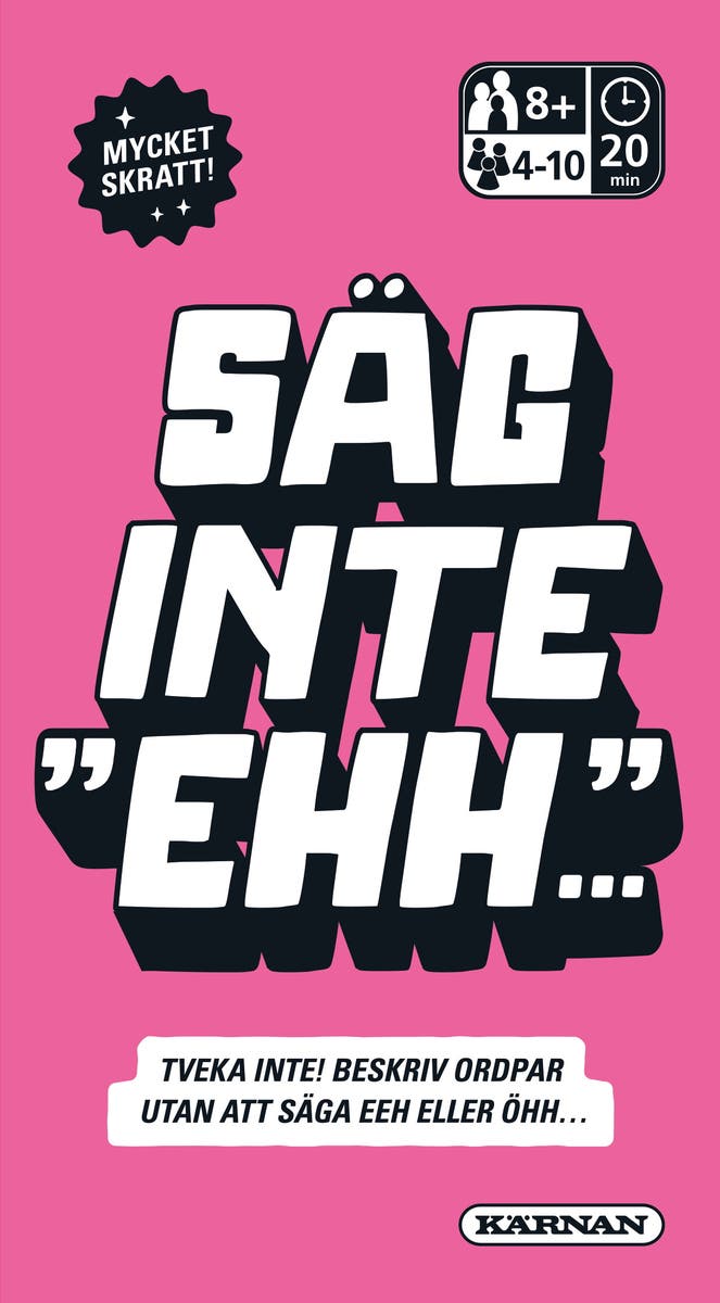 Säg Inte Ehh…