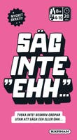 Säg Inte Ehh…