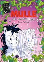 Mulles dagbok 16: Mulle och enhörningen